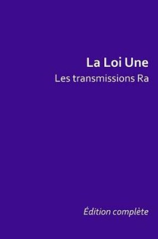 Cover of La Loi Une, Les Transmissions Ra