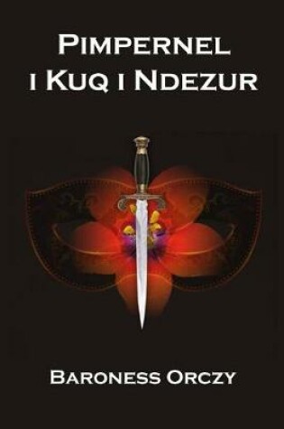 Cover of Pimperneli Kuq I Ndezur (the Scarlet Pimpernel - Albanian)