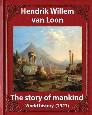 Book cover for The Story of Mankind (1921), by Hendrik Willem van Loon (illustrated)