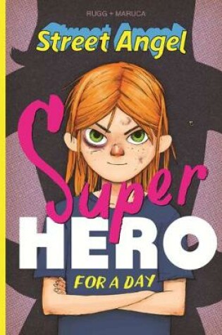 Cover of Street Angel: Superhero For A Day