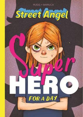 Book cover for Street Angel: Superhero For A Day