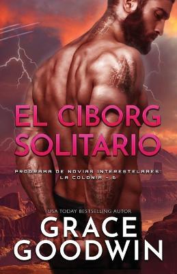 Book cover for El Ciborg Solitario
