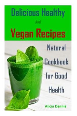 Book cover for Delicious Healthy and Vegan Recipes