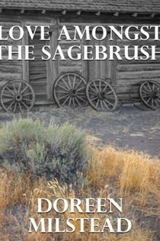 Cover of Love Amongst the Sagebrush