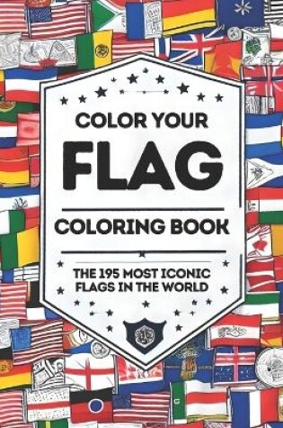 Cover of Color Your Flag - Coloring Book