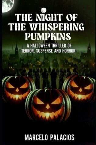 Cover of The Night of the Whispering Pumpkins