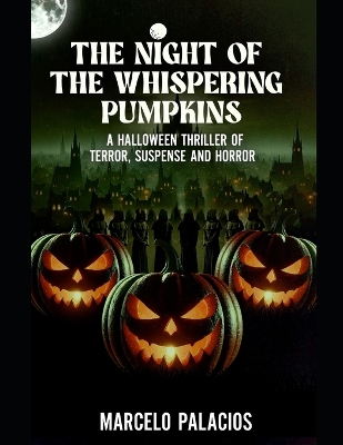 Book cover for The Night of the Whispering Pumpkins