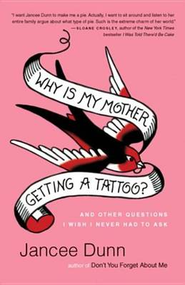 Book cover for Why Is My Mother Getting a Tattoo?