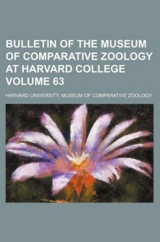 Cover of Bulletin of the Museum of Comparative Zoology at Harvard College Volume 63