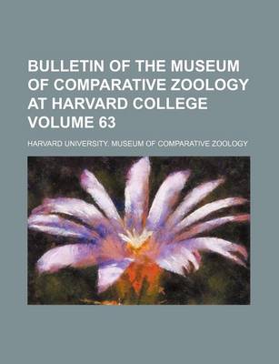 Book cover for Bulletin of the Museum of Comparative Zoology at Harvard College Volume 63