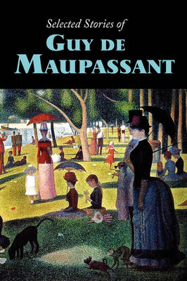 Book cover for Selected Stories of Guy de Maupassant, Large-Print Edition