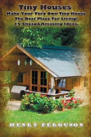 Cover of Tiny Houses