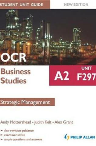 Cover of OCR Business Studies A2 Student Unit Guide: Unit F297 New Edition: Strategic Management