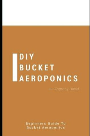 Cover of DIY Bucket Aeroponics