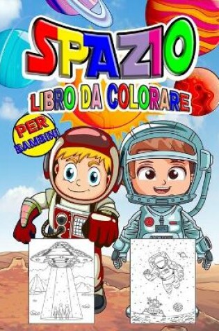 Cover of Spazio Libro da Colorare per Bambini