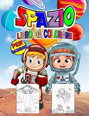 Book cover for Spazio Libro da Colorare per Bambini