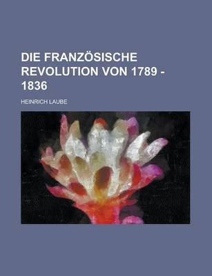 Book cover for Die Franzosische Revolution Von 1789 - 1836