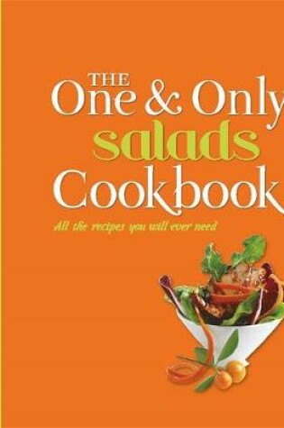 Cover of The One and Only Salads Cookbook