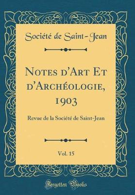 Book cover for Notes d'Art Et d'Archéologie, 1903, Vol. 15