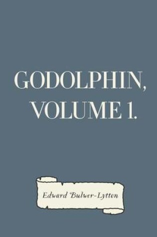 Cover of Godolphin, Volume 1.