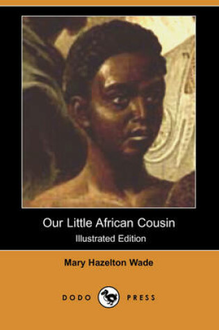 Cover of Our Little African Cousin(Dodo Press)