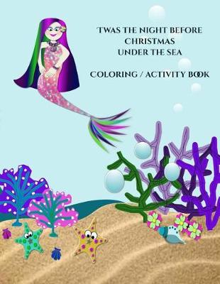 Book cover for Twas the Night Before Christmas Under the Sea - Color / Activity Book