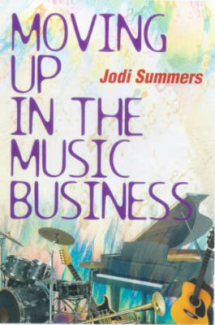 Cover of Moving Up in the Music Business