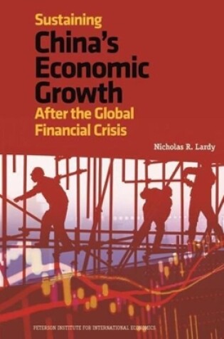 Cover of Sustaining China`s Economic Growth – After the Global Financial Crisis
