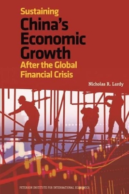 Book cover for Sustaining China`s Economic Growth – After the Global Financial Crisis