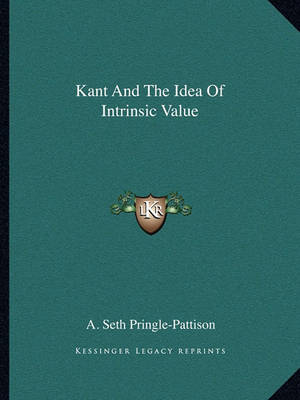 Book cover for Kant and the Idea of Intrinsic Value