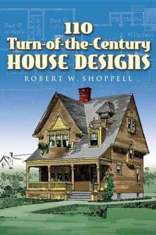 Cover of 110 Turn-Of-The-Century House Designs