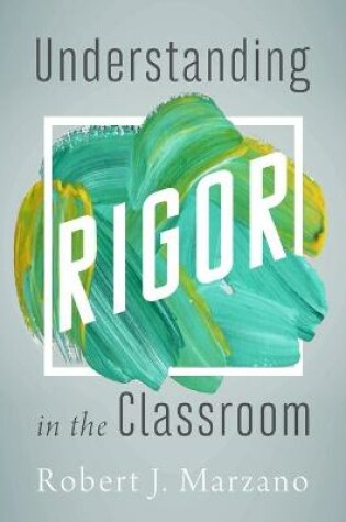 Cover of Understanding Rigor in the Classroom