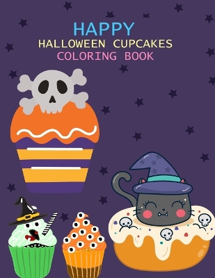 Book cover for Happy Halloween Cupcakes Coloring Book