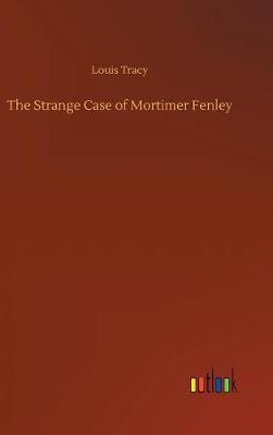 Book cover for The Strange Case of Mortimer Fenley