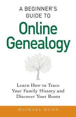 Book cover for A Beginner's Guide to Online Genealogy