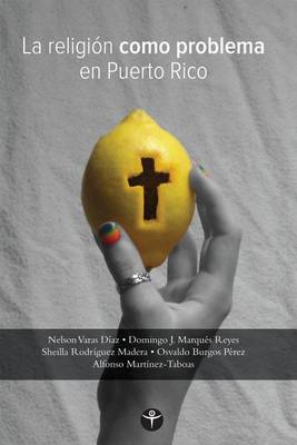Book cover for La Religion Como Problema en Puerto Rico