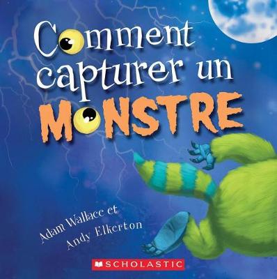 Book cover for Fre-Comment Capturer Un Monstr