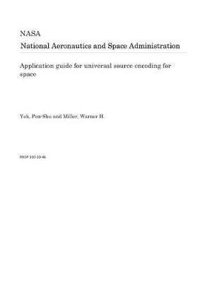 Book cover for Application Guide for Universal Source Encoding for Space