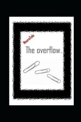 Cover of The overflow. NeuroTale.