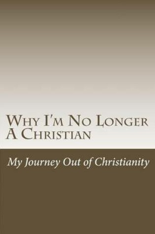 Cover of Why I'm No Longer a Christian