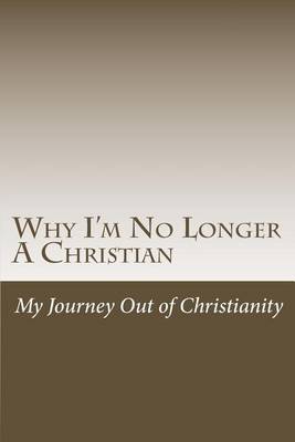 Book cover for Why I'm No Longer a Christian