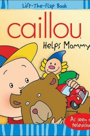 Cover of Caillou Helps Mommy