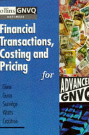 Cover of Financial Transactions, Costing and Pricing for Advanced GNVQ