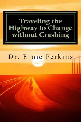 Book cover for Traveling the Highway to Change without Crashing