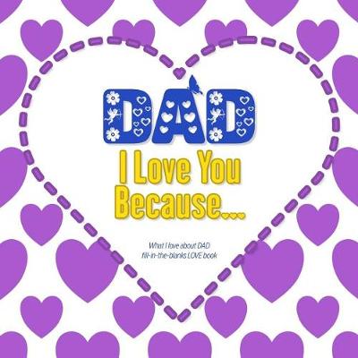 Book cover for Dad, I Love You Because