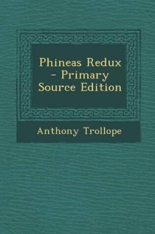 Cover of Phineas Redux - Primary Source Edition