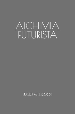 Cover of Alchimia futurista