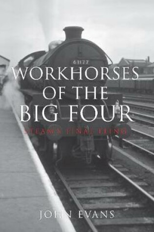 Cover of Workhorses of the Big Four