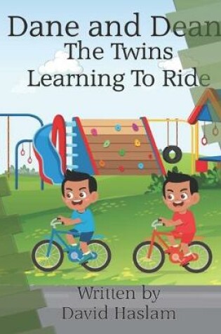 Cover of Dane and Dean The Twins Learning To Ride