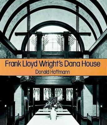 Book cover for Frank Lloyd Wright's Dana House